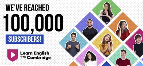 Learn English with Cambridge YouTube channel reaches 100,000 